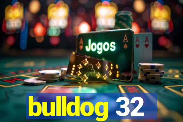 bulldog 32